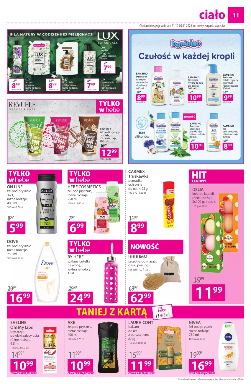 Gazetka promocyjna Hebe - Gazetka - ważna 21.10 do 03.11.2021 - strona 11 - produkty: Balsam do ust, Bursztyn, Dove, Dzieci, Eveline, Hebe Cosmetics, LANA, Laur, Laura Conti, Mydło, Mydło w płynie, Nivea, Peeling, Revuele, Szampon, Szczotka, Zapas mydła w płynie