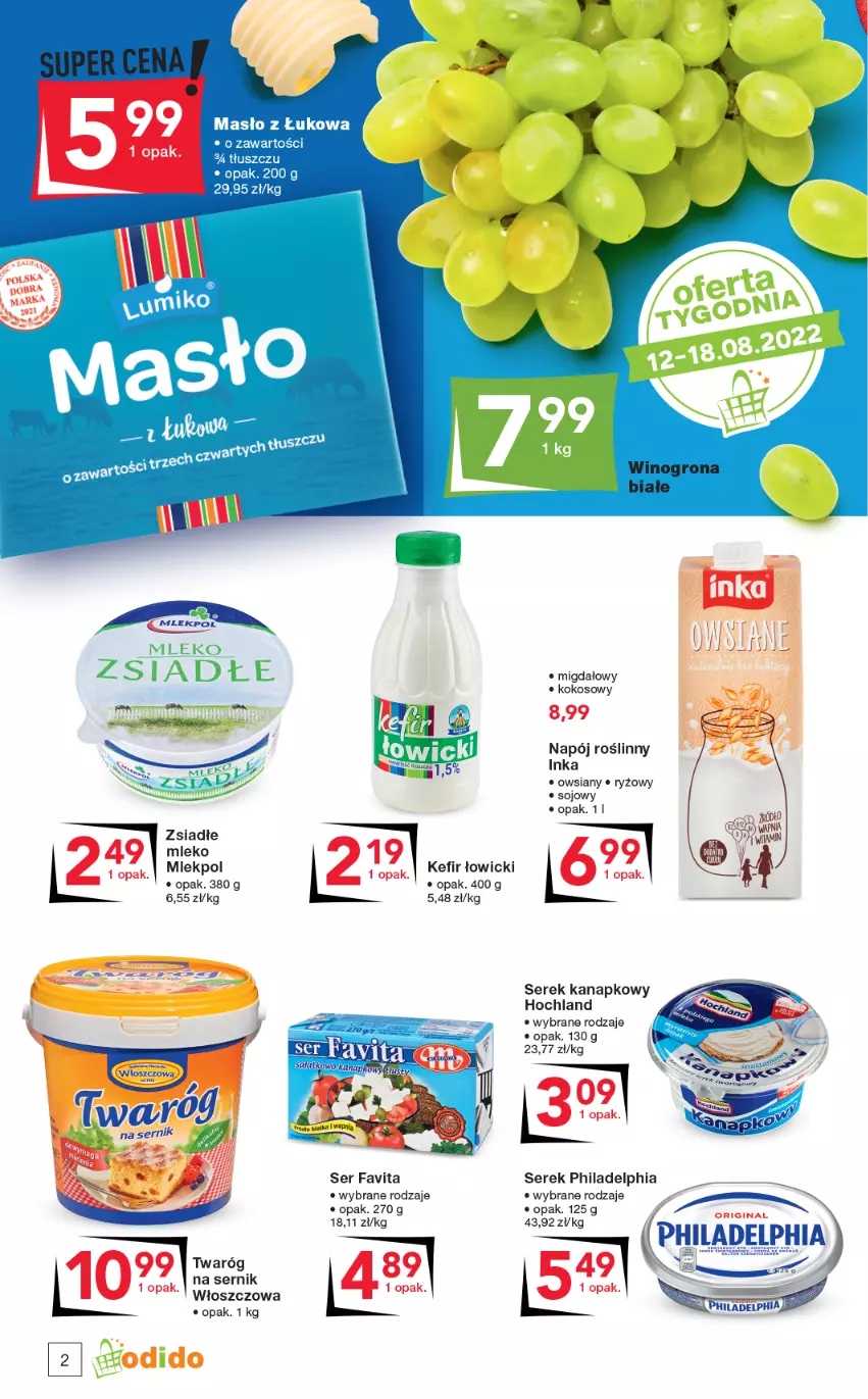 Gazetka promocyjna Odido - Gazetka - ważna 12.08 do 25.08.2022 - strona 2 - produkty: Fa, Favita, Hochland, Inka, Kefir, Kokos, Mleko, Napój, Napój roślinny, Philadelphia, Ryż, Ser, Serek, Serek kanapkowy, Wino, Winogrona