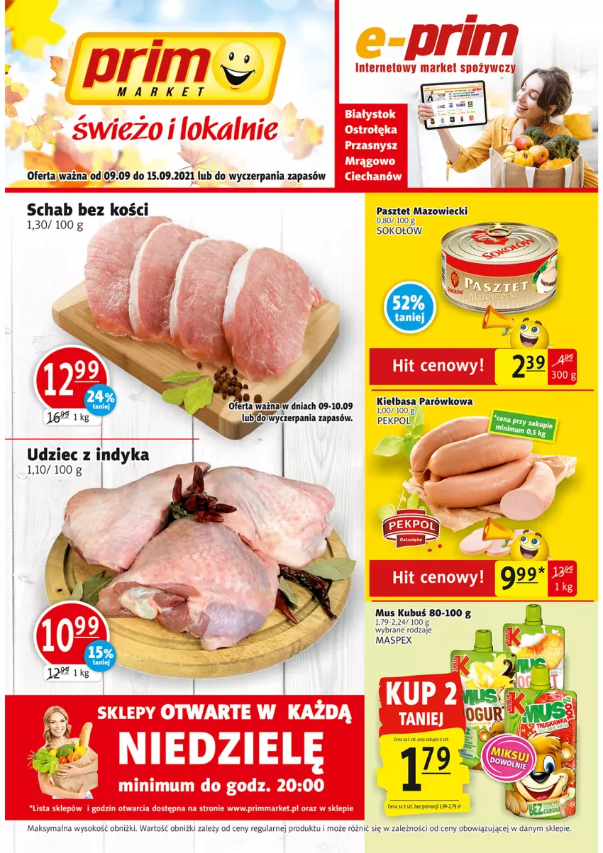 Gazetka promocyjna Prim Market - Gazetka - ważna 09.09 do 15.09.2021 - strona 1 - produkty: Kiełbasa, Kubuś, Mus, Pasztet, Pekpol, Schab bez kości, Sok, Sokołów, Udziec z indyka