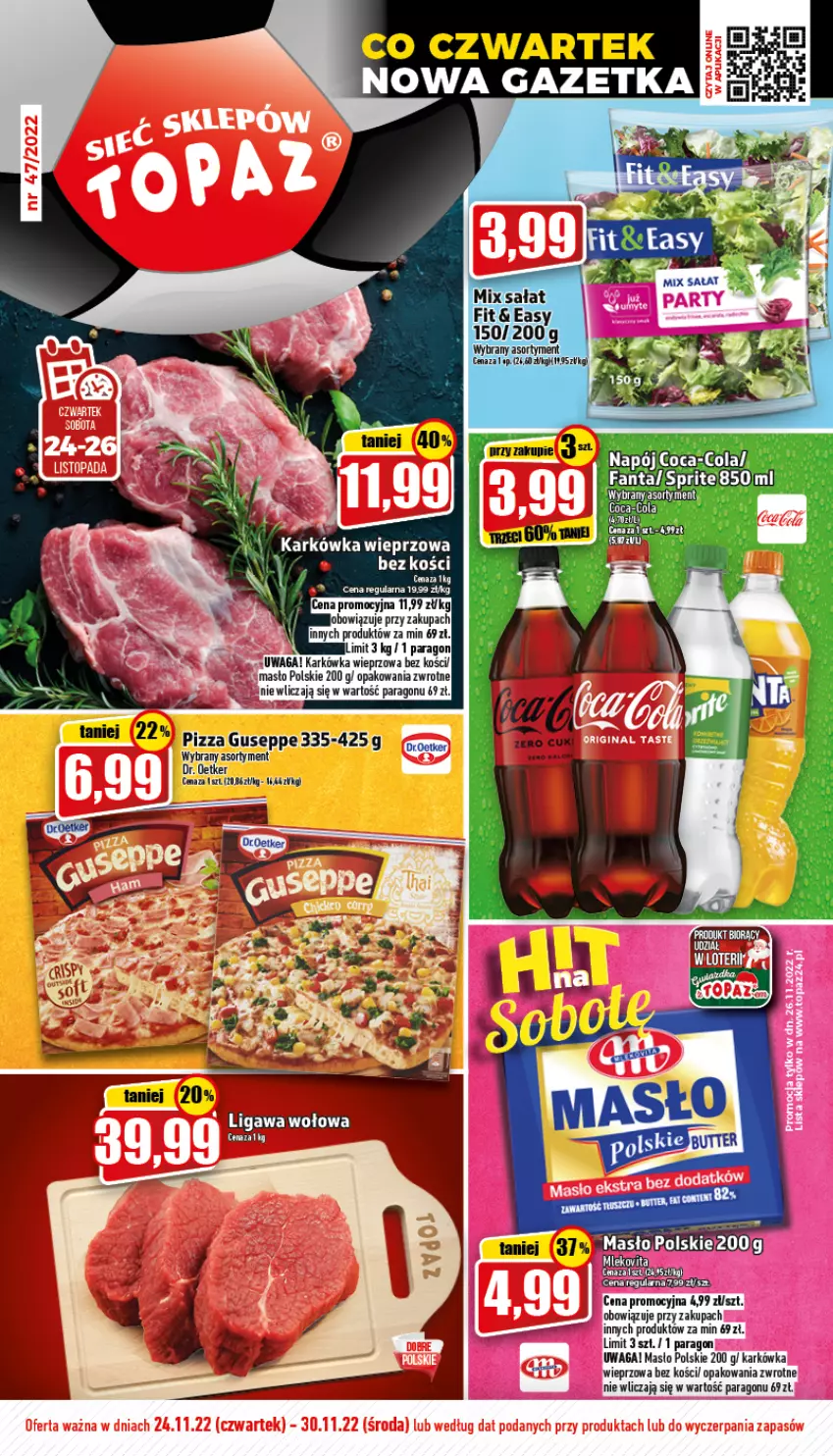 Gazetka promocyjna Topaz - Gazetka - ważna 24.11 do 30.11.2022 - strona 1 - produkty: Coca-Cola, Dr. Oetker, Fa, Fanta, Karkówka wieprzowa, Masło, Napój, Pizza, Sałat, Sprite, Waga