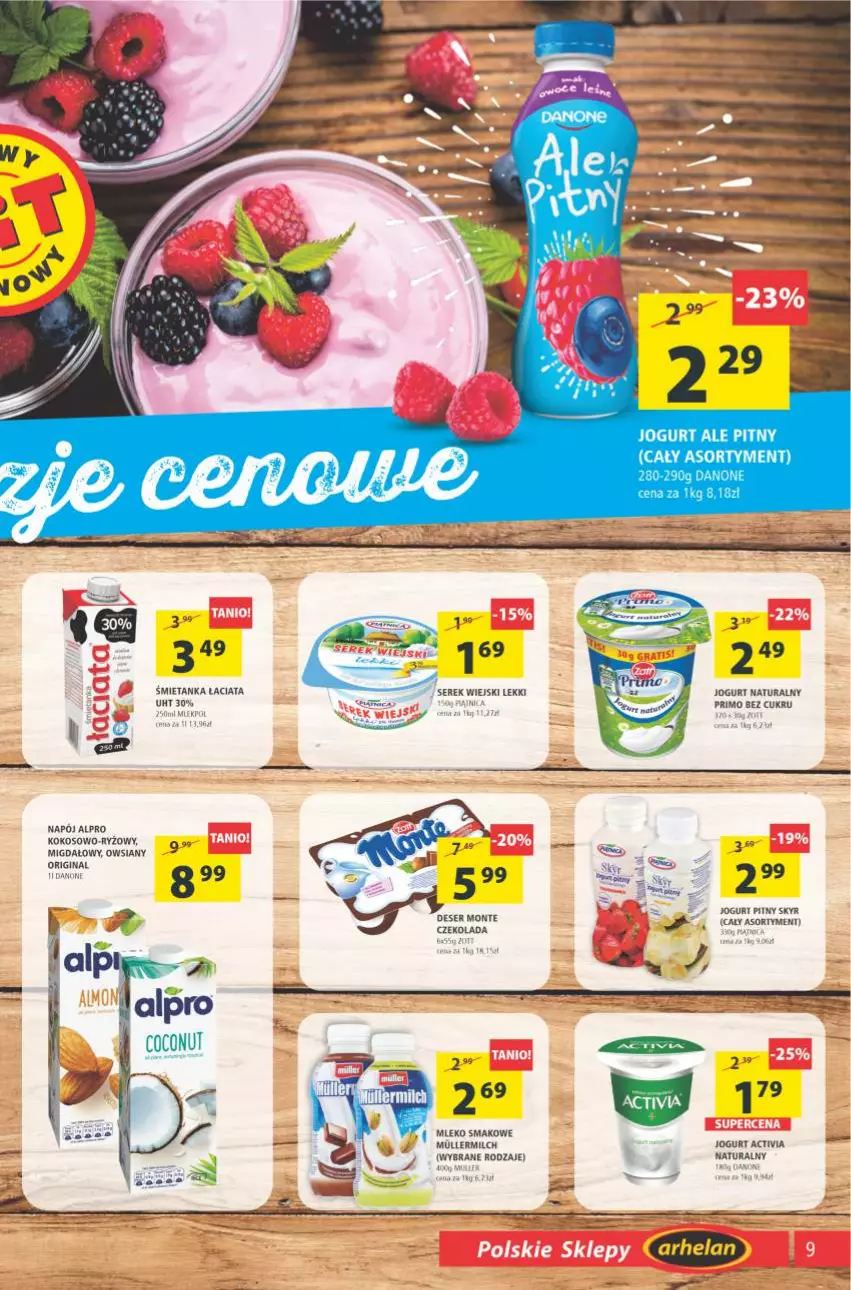 Gazetka promocyjna Arhelan - Gazetka - ważna 18.06 do 27.06.2021 - strona 9 - produkty: Activia, Alpro, Danone, Deser, Fa, Jogurt, Jogurt naturalny, Jogurt pitny, Kokos, Mleko, Mleko smakowe, Monte, Napój, Ryż, Ser, Serek