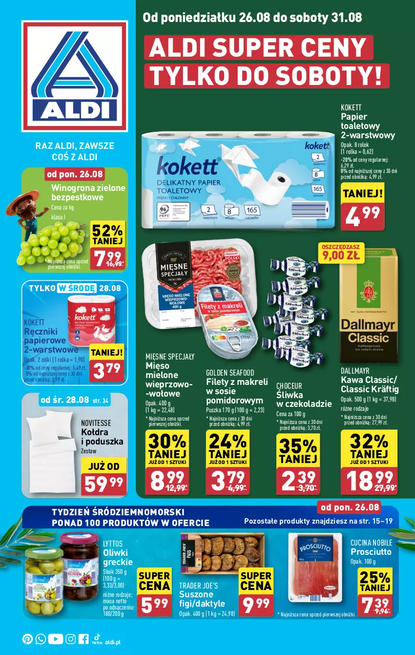 Gazetka promocyjna Aldi - Pełna oferta - ważna 26.08 do 31.08.2024 - strona 1 - produkty: Daktyle, Dallmayr, Figi, Golden Seafood, Kawa, Kołdra, Mięsne specjały, Mięso, Mięso mielone, Oliwki, Papier, Papier toaletowy, Poduszka, Prosciutto, Ręcznik, Ręczniki papierowe, Rolki, Sos, Wino, Winogrona