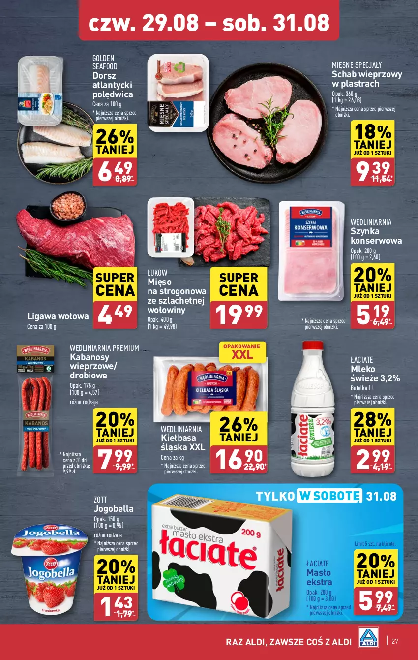 Gazetka promocyjna Aldi - Pełna oferta - ważna 26.08 do 31.08.2024 - strona 27 - produkty: Bell, Bella, Dorsz, Golden Seafood, Jogobella, Kabanos, Kiełbasa, Kiełbasa śląska, Masło, Mięsne specjały, Mięso, Mleko, Polędwica, Schab wieprzowy, Ser, Szynka, Szynka konserwowa, Zott