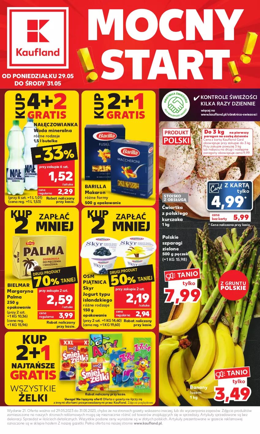 Gazetka promocyjna Kaufland - Mocny Start - ważna 29.05 do 31.05.2023 - strona 1 - produkty: Banany, Barilla, Gra, Grunt, Isla, Jogurt, Kurczak, Makaron, Margaryna, Nałęczowianka, Palma, Piątnica, Waga, Woda, Woda mineralna