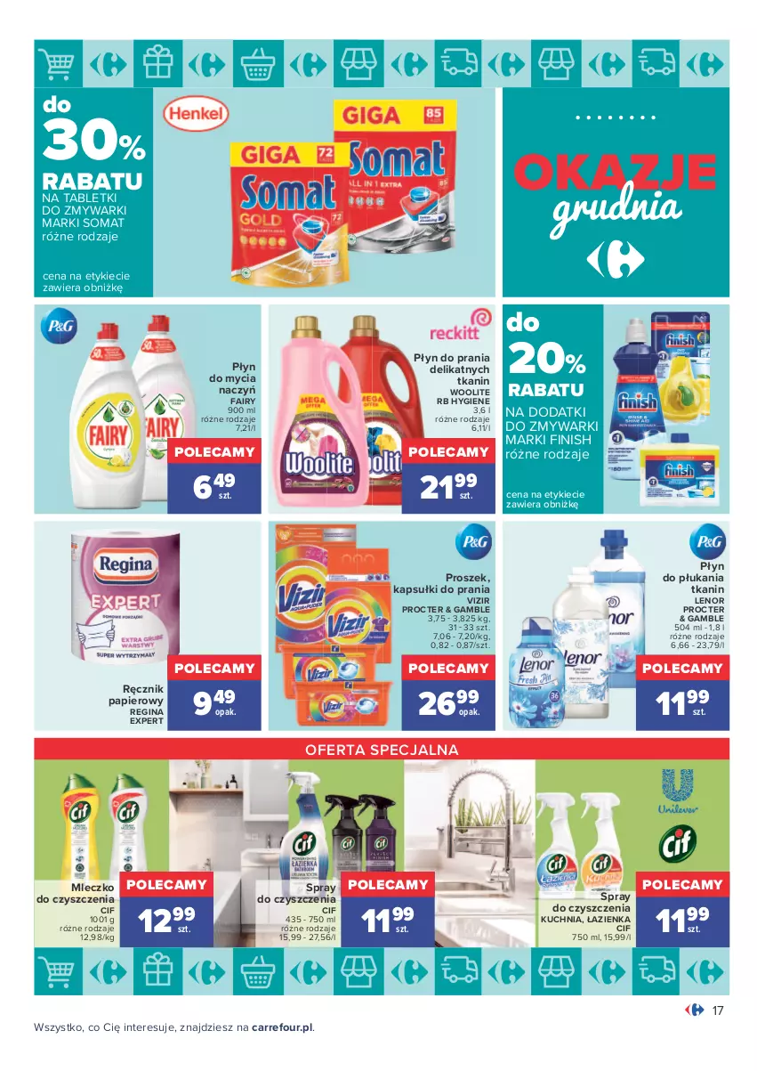 Gazetka promocyjna Carrefour - Gazetka Carrefour Okazje grudnia - ważna 01.12 do 31.12.2021 - strona 17 - produkty: Cif, Do mycia naczyń, Fa, Fairy, Finish, Gin, Kapsułki do prania, Kuchnia, Lenor, Mleczko, Papier, Płyn do mycia, Płyn do mycia naczyń, Płyn do płukania, Płyn do prania, Ręcznik, Somat, Spray do czyszczenia, Tablet, Tabletki do zmywarki, Vizir, Woolite, Zmywarki