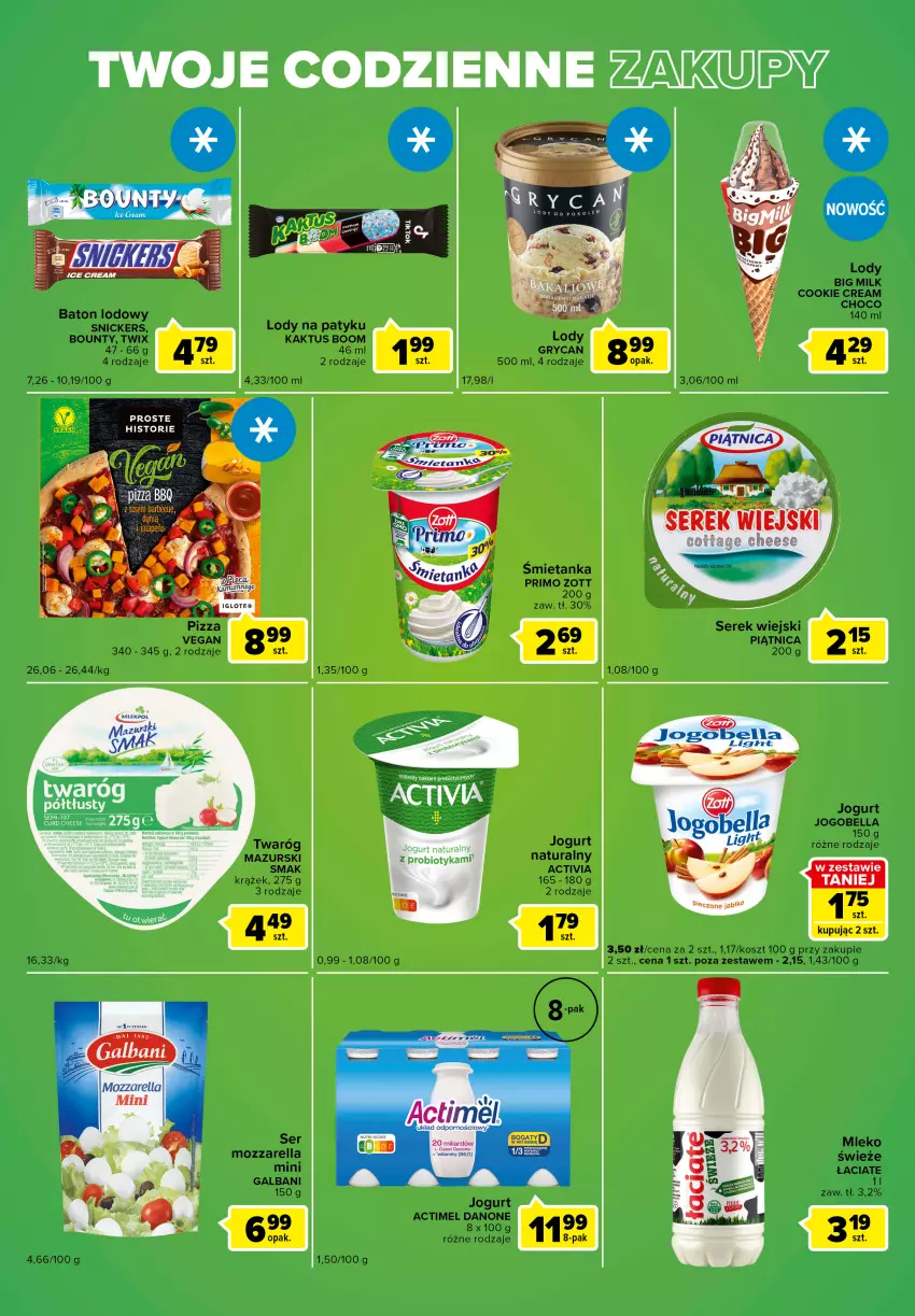 Gazetka promocyjna Carrefour - Gazetka Express - ważna 07.06 do 13.06.2022 - strona 2 - produkty: Actimel, Activia, Baton, Bell, Bella, Big Milk, Bounty, Danone, Fa, Galbani, Gry, Jogobella, Jogurt, Jogurt naturalny, Kaktus, Kosz, Lody, Mleko, Mozzarella, Piątnica, Pizza, Probiotyk, Ser, Serek, Serek wiejski, Snickers, Twaróg, Twaróg półtłusty, Twix, Zott