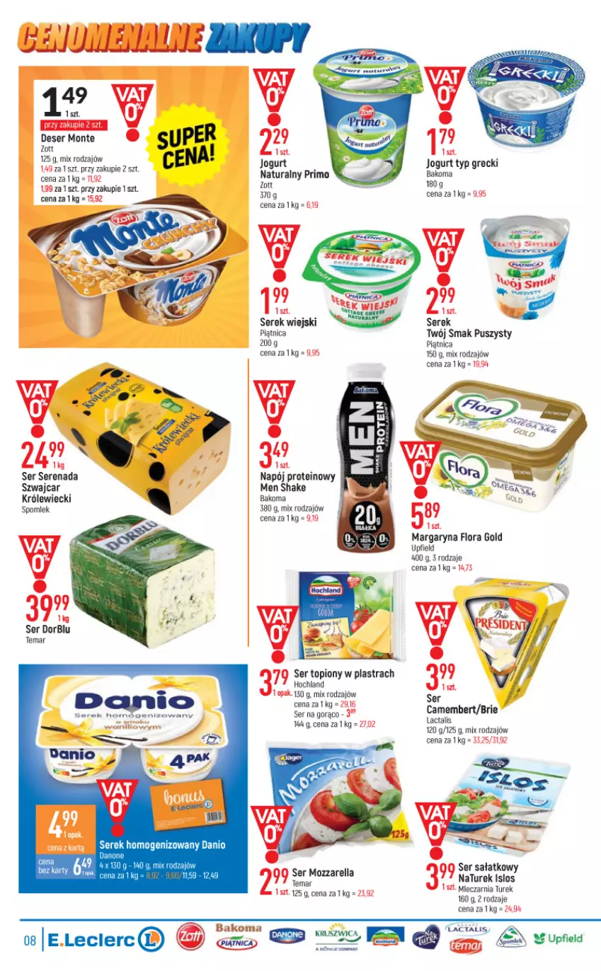 Gazetka promocyjna E Leclerc - ważna 01.02 do 12.02.2022 - strona 8 - produkty: Bakoma, Brie, Camembert, Danio, Deser, Flora, Hochland, Jogurt, Margaryna, Monte, Mozzarella, Napój, Piątnica, Ser, Ser topiony, Serek, Serek homogenizowany, Serek wiejski, Top, Twój Smak, Zott