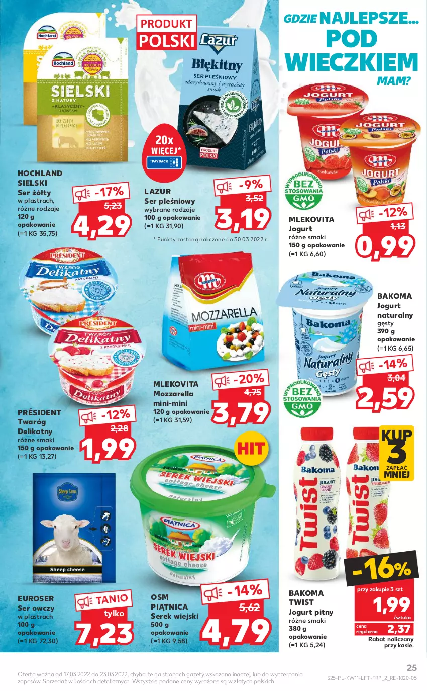 Gazetka promocyjna Kaufland - OFERTA TYGODNIA - ważna 17.03 do 23.03.2022 - strona 25 - produkty: Bakoma, Hochland, Jogurt, Jogurt naturalny, Jogurt pitny, Lazur, Mleko, Mlekovita, Mozzarella, Piątnica, Président, Ser, Ser owczy, Ser pleśniowy, Serek, Serek wiejski, Twaróg, Twaróg delikatny