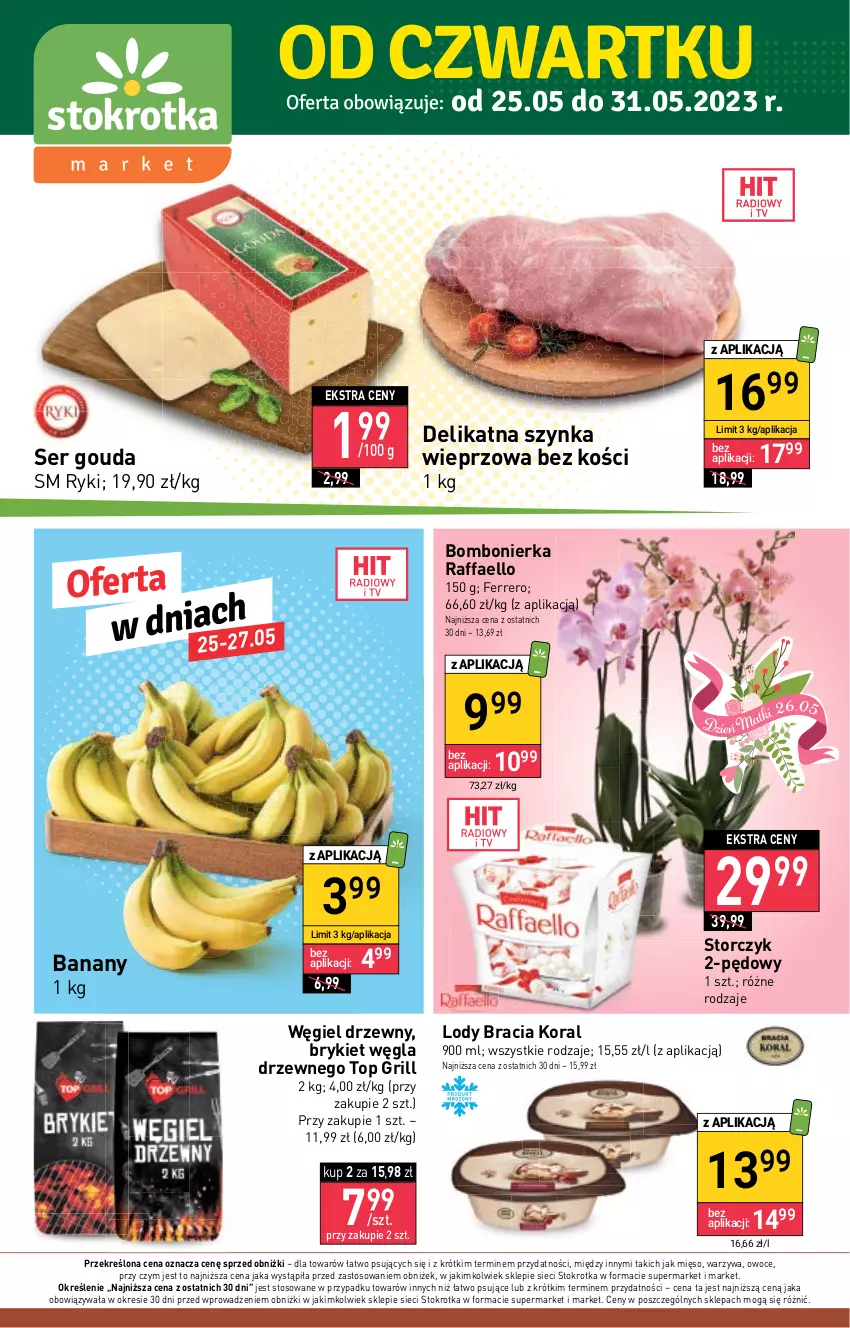 Gazetka promocyjna Stokrotka - Market - ważna 25.05 do 31.05.2023 - strona 1 - produkty: Banany, Fa, Ferrero, Gouda, Grill, Lody, Mięso, Owoce, Raffaello, Ser, Storczyk, Szynka, Szynka wieprzowa, Top, Warzywa, Węgiel drzewny