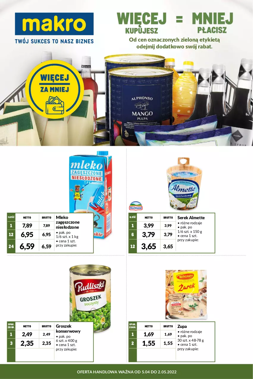 Gazetka promocyjna Makro - Kupuj więcej płać mniej - ważna 05.04 do 16.05.2022 - strona 1 - produkty: Almette, Groszek, Mleko, Mleko zagęszczone, Ser, Serek, Zupa