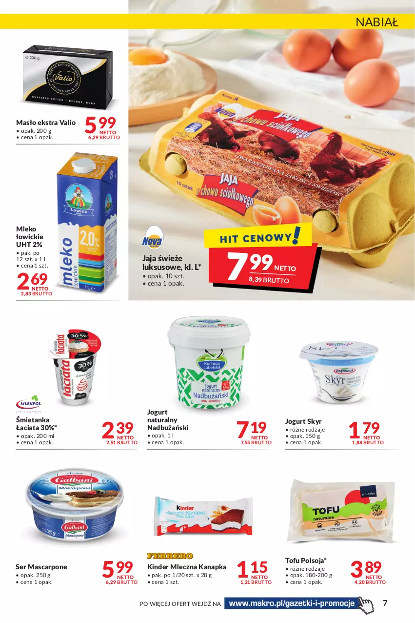 Gazetka promocyjna Makro - [Oferta promocyjna] Artykuły spożywcze i przemysłowe - ważna 24.01 do 07.02.2022 - strona 7 - produkty: Jaja, Jogurt, Jogurt naturalny, Kinder, Mascarpone, Masło, Mleczna kanapka, Mleko, Ser, Tofu