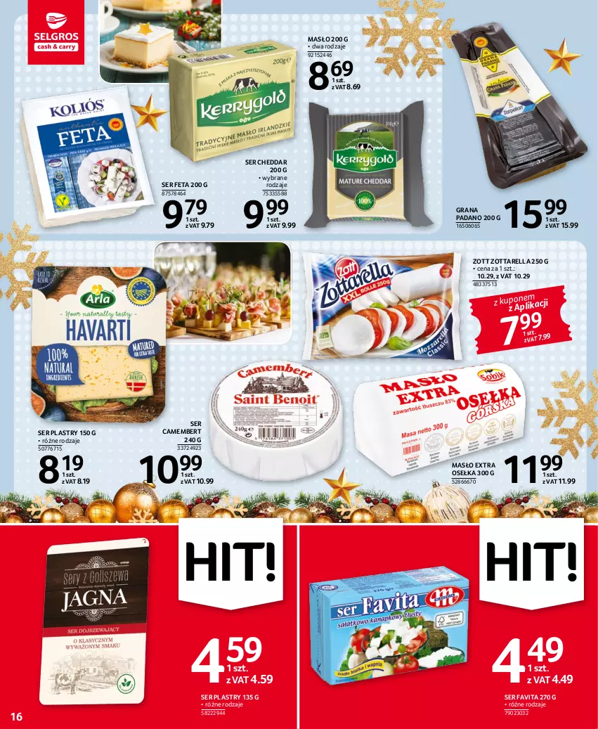 Gazetka promocyjna Selgros - Oferta spożywcza - ważna 15.12 do 26.12.2022 - strona 16 - produkty: Camembert, Cheddar, Fa, Favita, Feta, Gra, Masło, Ser, Zott, Zottarella