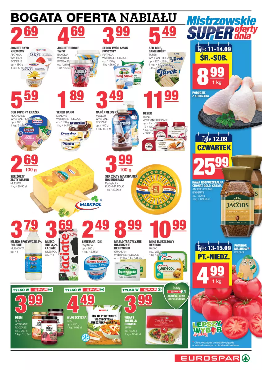 Gazetka promocyjna Spar - EuroSpar - ważna 08.09 do 18.09.2024 - strona 3 - produkty: Bakoma, Benecol, Brie, Camembert, Danio, Danone, Deser, Dżem, Fa, Gra, Jacobs, Jogurt, Kuchnia, Masło, Miks tłuszczowy, Mleko, Mlekovita, Napój, Napój mleczny, Panna cotta, Piątnica, Ser, Ser topiony, Serek, Top, Tortilla, Twój Smak, Vegeta, Złoty Mazur