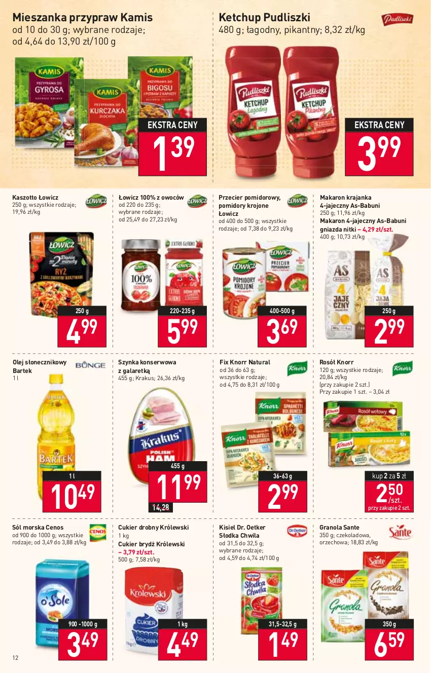 Gazetka promocyjna Stokrotka - Supermarket - ważna 10.03 do 16.03.2022 - strona 12 - produkty: Babuni, Bartek, Cenos, Cukier, Dr. Oetker, Gala, Gra, Granola, Kamis, Ketchup, Kisiel, Knorr, Krakus, Królewski, Makaron, Olej, Olej słonecznikowy, Pomidory, Pomidory krojone, Pudliszki, Rosół, Sante, Ser, Słodka Chwila, Sól, Szynka, Szynka konserwowa, Zott