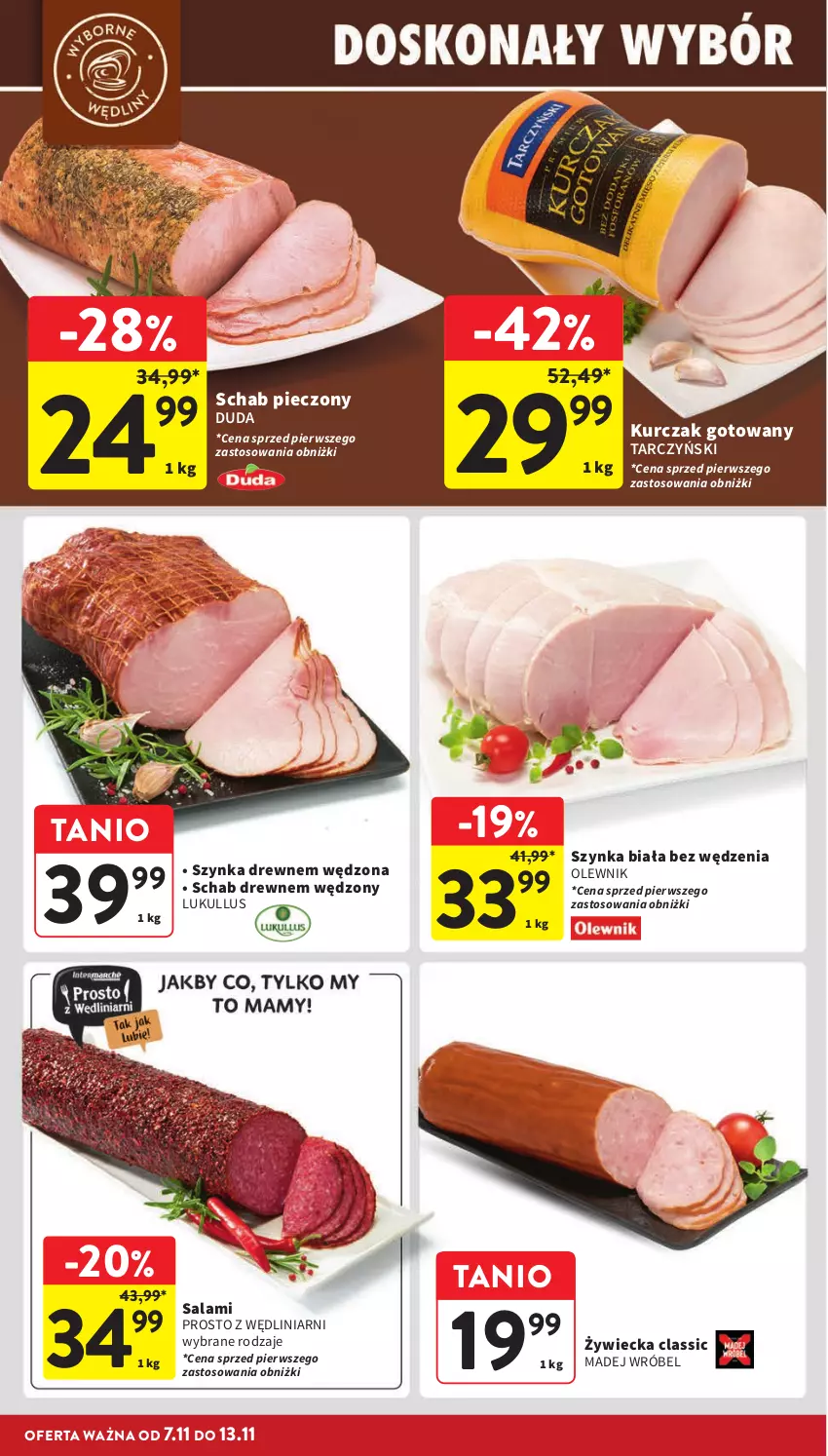 Gazetka promocyjna Intermarche - Gazetka Intermarche - ważna 07.11 do 13.11.2024 - strona 12 - produkty: Duda, Kurczak, Kurczak gotowany, Madej Wróbel, Olewnik, Piec, Salami, Schab pieczony, Szynka, Szynka biała, Tarczyński