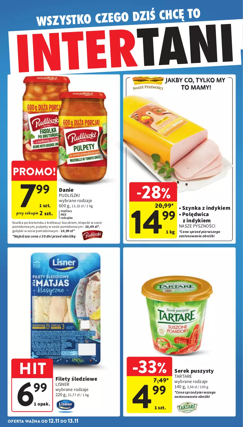 Gazetka promocyjna Intermarche - Gazetka Intermarche - ważna 07.11 do 13.11.2024 - strona 42 - produkty: Fa, Klopsiki, Lisner, Polędwica, Pudliszki, Pulpety, Ser, Serek, Serek puszysty, Sos, Szynka, Tarta, Tartare