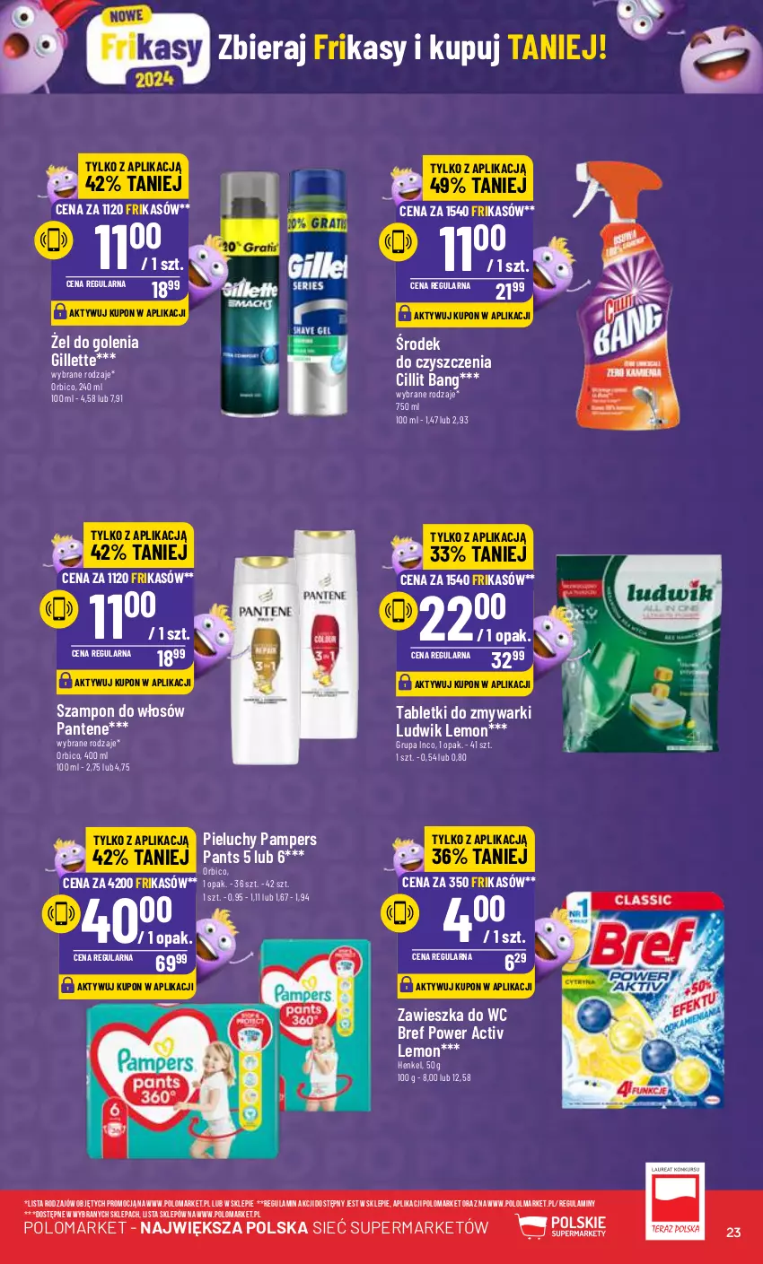 Gazetka promocyjna PoloMarket - Gazetka pomocyjna - ważna 06.03 do 12.03.2023 - strona 23 - produkty: BIC, Bref, Cillit Bang, Gillette, Ludwik, Olma, Pampers, Pantene, Pieluchy, Szampon, Tablet, Tabletki do zmywarki, Zawieszka do wc, Zmywarki