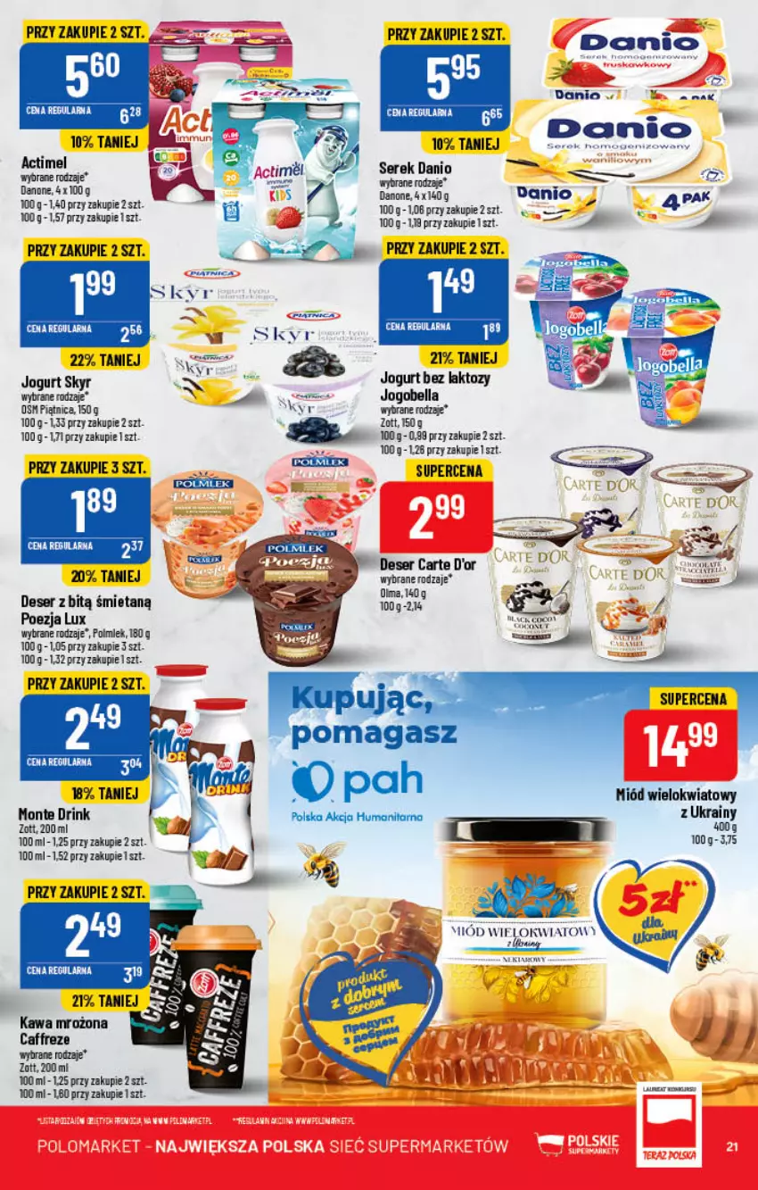 Gazetka promocyjna PoloMarket - Gazetka pomocyjna - ważna 11.05 do 17.05.2022 - strona 21 - produkty: Actimel, Bell, Bella, Carte d'Or, Danio, Danone, Deser, Jogobella, Jogurt, Kawa, Miód, Monte, Piątnica, Por, Ser, Zott