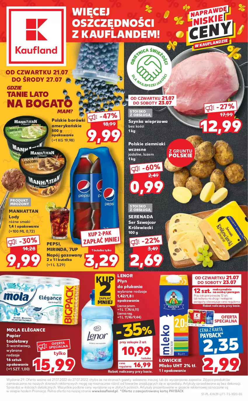 Gazetka promocyjna Kaufland - OFERTA TYGODNIA - ważna 21.07 do 27.07.2022 - strona 1 - produkty: 7up, Grunt, Lenor, Lody, Mirinda, Mleko, Mola, Napój, Napój gazowany, Papier, Papier toaletowy, Pepsi, Płyn do płukania, Ser, Szynka, Szynka wieprzowa, Ziemniaki