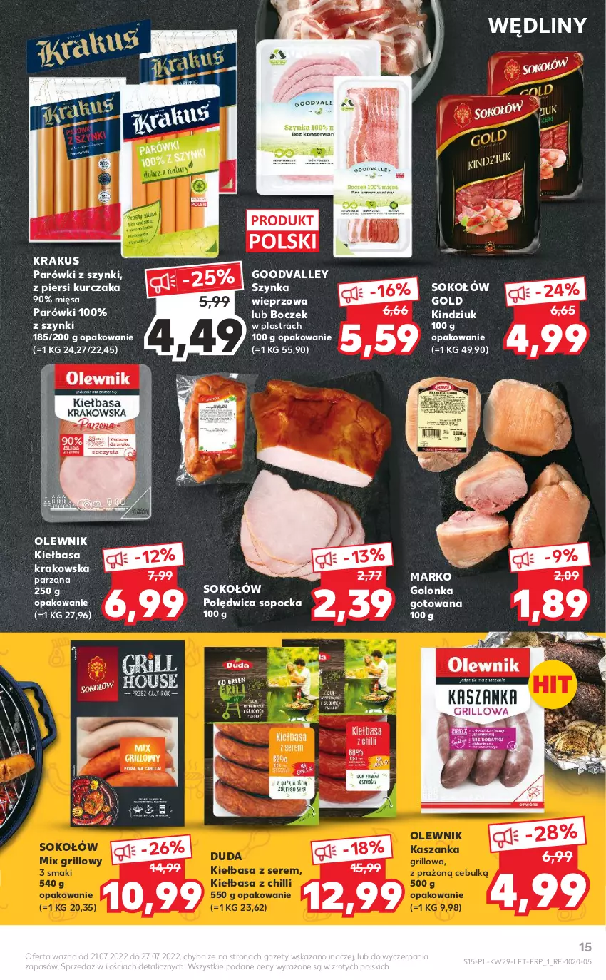 Gazetka promocyjna Kaufland - OFERTA TYGODNIA - ważna 21.07 do 27.07.2022 - strona 15 - produkty: Boczek, Duda, Grill, Kasza, Kaszanka, Kiełbasa, Kiełbasa krakowska, Kindziuk, Krakus, Kurczak, Olewnik, Parówki, Parówki z szynki, Polędwica, Ser, Sok, Sokołów, Szynka, Szynka wieprzowa