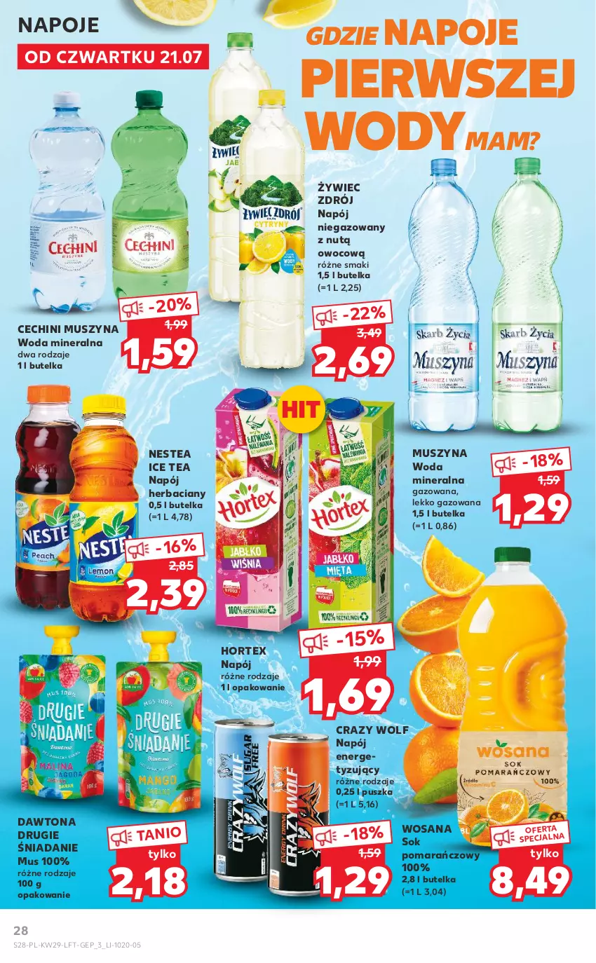 Gazetka promocyjna Kaufland - OFERTA TYGODNIA - ważna 21.07 do 27.07.2022 - strona 28 - produkty: Dawtona, Hortex, Ice tea, Mus, Napój, Napój niegazowany, Napoje, Nestea, Sok, Sok pomarańczowy, Szyna, Woda, Woda mineralna, Wosana