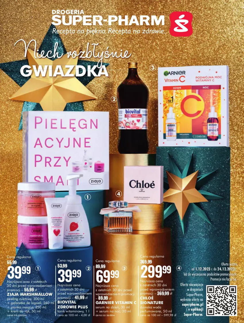 Gazetka promocyjna Super Pharm - Gazetka - ważna 01.12 do 24.12.2023 - strona 1 - produkty: Biovital, Chloé, Gala, Galaretka, Garnier, Krem do rąk, Mars, Peeling, Perfum, Rum, Ser, Serum, Tonik, Woda, Woda perfumowana, Zdrowie, Ziaja