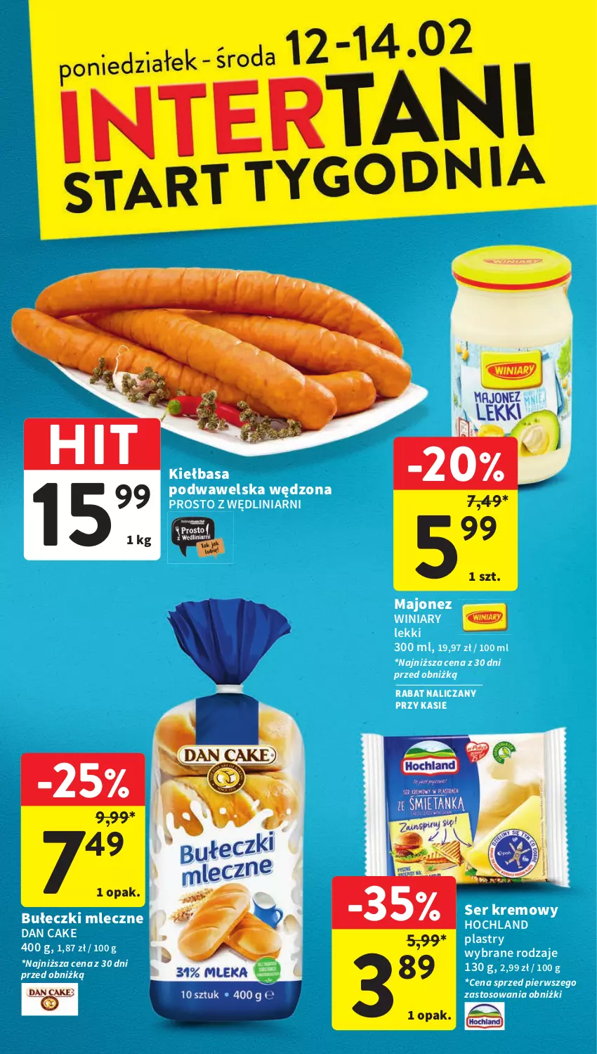 Gazetka promocyjna Intermarche - Gazetka Intermarche - ważna 08.02 do 14.02.2024 - strona 38 - produkty: Bułeczki, Bułeczki mleczne, Dan Cake, Hochland, Kiełbasa, Kiełbasa podwawelska, Majonez, Ser, Wawel, Winiary