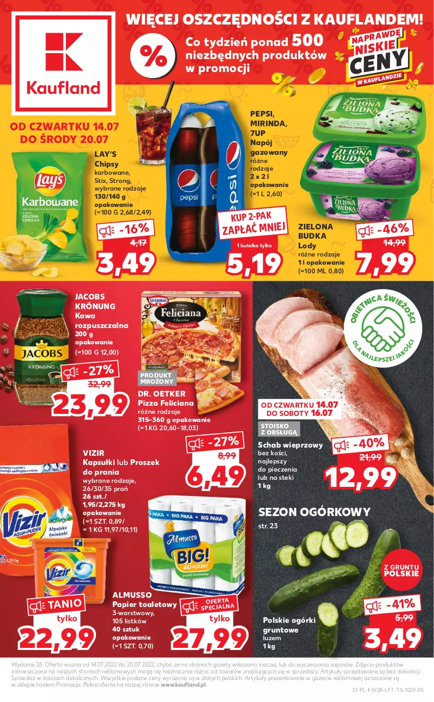 Gazetka promocyjna Kaufland - OFERTA TYGODNIA - ważna 14.07 do 20.07.2022 - strona 1 - produkty: 7up, Chipsy, Dr. Oetker, Feliciana, Grunt, Jacobs, Jacobs Krönung, Kawa, Kawa rozpuszczalna, Lody, Mirinda, Mus, Napój, Napój gazowany, Papier, Papier toaletowy, Pepsi, Piec, Pizza, Proszek do prania, Schab wieprzowy, Stek, Vizir, Zielona Budka