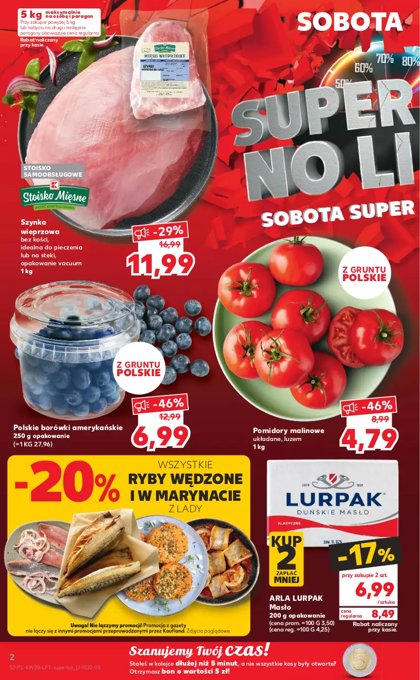 Gazetka promocyjna Kaufland - OFERTA TYGODNIA - ważna 14.07 do 20.07.2022 - strona 2 - produkty: Grunt, Lurpak, Masło, Olej, Piec, Pomidory, Stek, Szynka, Szynka wieprzowa, Waga