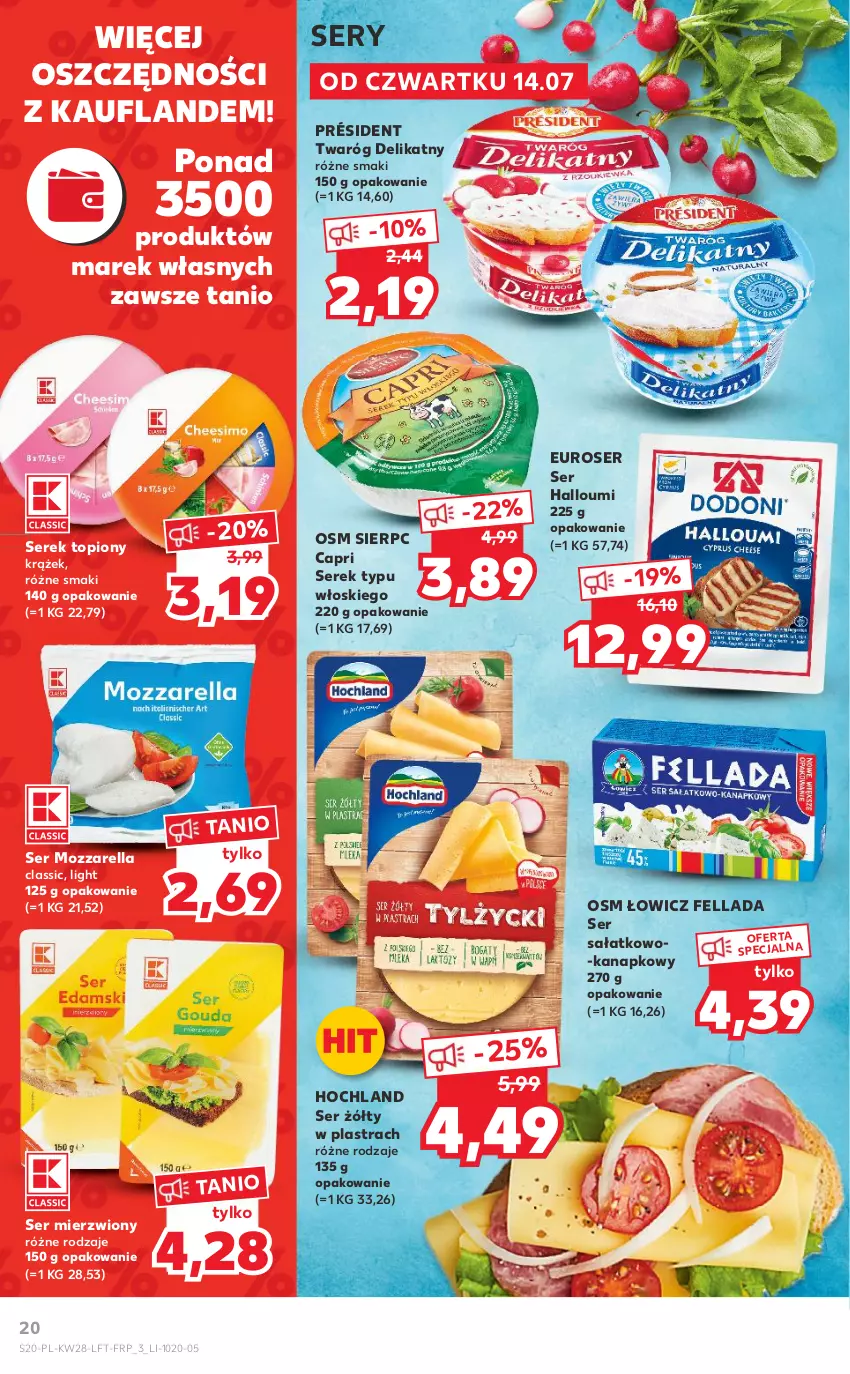 Gazetka promocyjna Kaufland - OFERTA TYGODNIA - ważna 14.07 do 20.07.2022 - strona 20 - produkty: Hochland, Mozzarella, Président, Sałat, Ser, Serek, Top, Twaróg, Twaróg delikatny