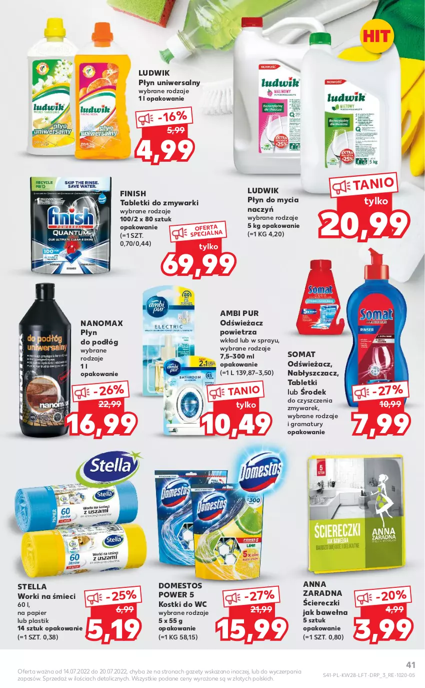 Gazetka promocyjna Kaufland - OFERTA TYGODNIA - ważna 14.07 do 20.07.2022 - strona 41 - produkty: Ambi Pur, Do mycia naczyń, Domestos, Finish, Gra, Ludwik, Nanomax, Odświeżacz powietrza, Papier, Płyn do mycia, Płyn do mycia naczyń, Pur, Rama, Somat, Tablet, Tabletki do zmywarki, Wełna, Worki na śmiec, Worki na śmieci, Zmywarki