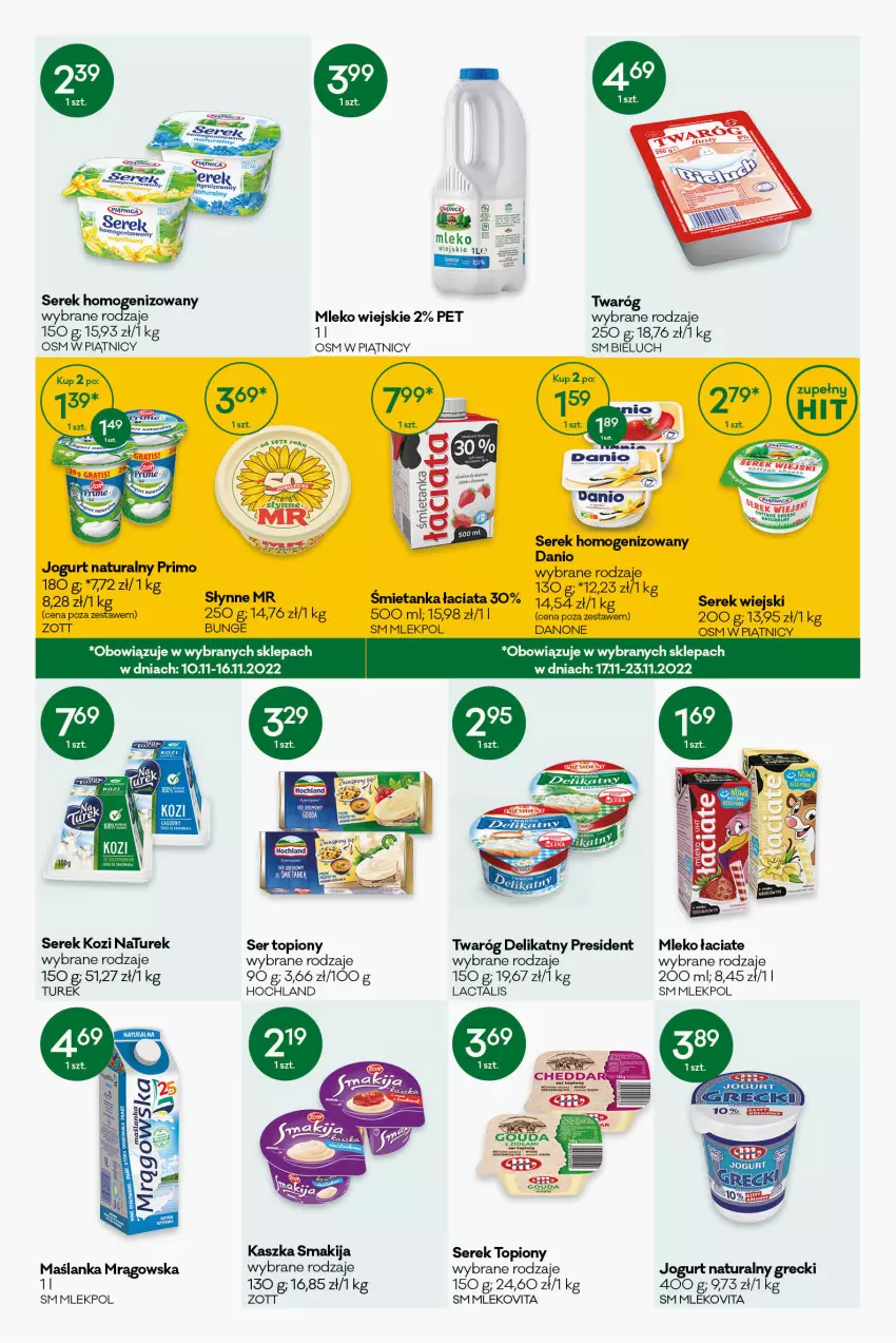 Gazetka promocyjna Groszek - ważna 10.11 do 22.11.2022 - strona 4 - produkty: Bieluch, Danio, Danone, Fa, Hochland, Jogurt, Jogurt naturalny, Maślanka, Mleko, Mlekovita, NaTurek, Ser, Ser topiony, Serek, Serek homogenizowany, Serek wiejski, Słynne, Smakija, Top, Twaróg, Twaróg delikatny, Zott