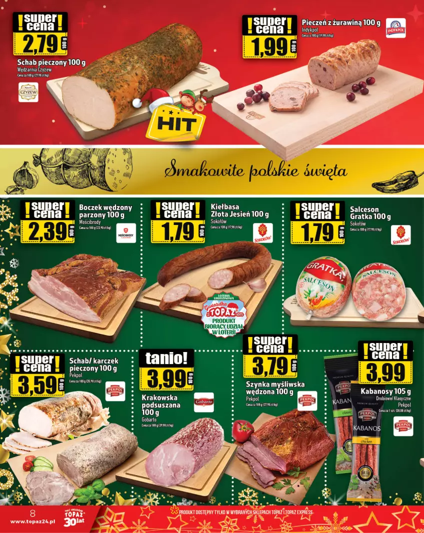 Gazetka promocyjna Topaz - Gazetka - ważna 07.12 do 13.12.2023 - strona 8 - produkty: Boczek, Gra, Kabanos, Kiełbasa, Mus, Pekpol, Piec, Salceson, Schab pieczony, Sok, Sokołów, Szynka, Top