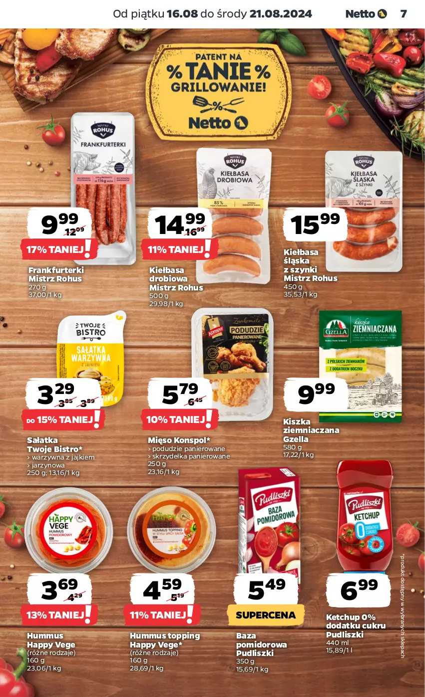 Gazetka promocyjna Netto - Artykuły spożywcze - ważna 16.08 do 21.08.2024 - strona 7 - produkty: Frankfurterki, Hummus, Ketchup, Kiełbasa, Kiełbasa śląska, Mięso, Mus, Pudliszki, Sałat, Sałatka, Top