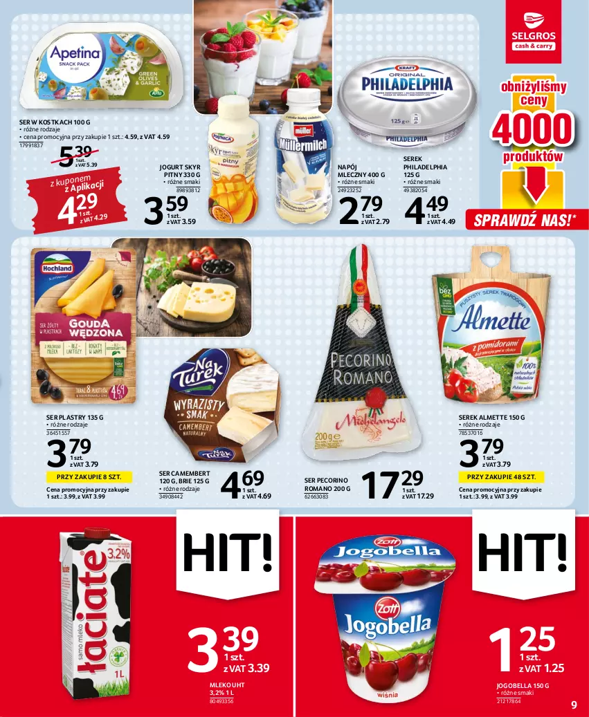 Gazetka promocyjna Selgros - Oferta spożywcza - ważna 28.07 do 10.08.2022 - strona 9 - produkty: Almette, Bell, Bella, Brie, Camembert, Jogobella, Jogurt, Mleko, Napój, Napój mleczny, Pecorino, Philadelphia, Ser, Serek