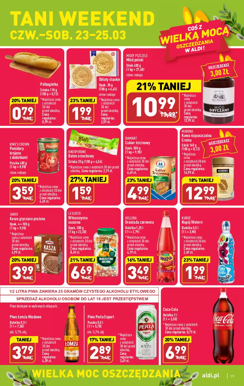 Gazetka promocyjna Aldi - Pełen katalog - ważna 20.03 do 25.03.2023 - strona 19 - produkty: Bagietka, Baton, Coca-Cola, Cukier, Cukier trzcinowy, Diamant, Gra, Gry, Hellena, Kasza, Kasza gryczana, Kawa, Kawa rozpuszczalna, Kubuś, Miód, Napój, Oranżada, Perła, Piwa, Piwo, Półbagietka, Pomidory, Pomidory krojone, Por