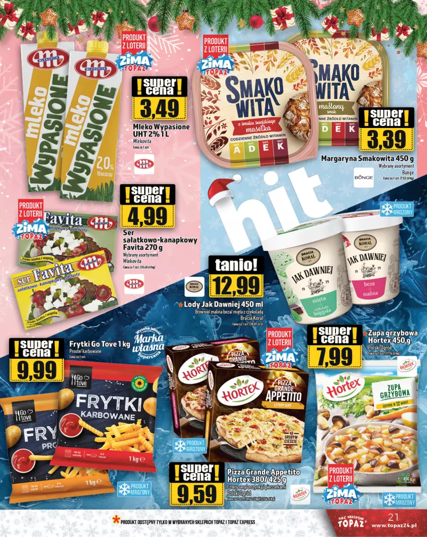 Gazetka promocyjna Topaz - Gazetka - ważna 12.12 do 18.12.2024 - strona 21 - produkty: Brownie, Fa, Favita, Frytki, Hortex, Margaryna, Mięta, Mleko, Mlekovita, Pizza, Sałat, Smakowita, Top, Vita C, Zupa