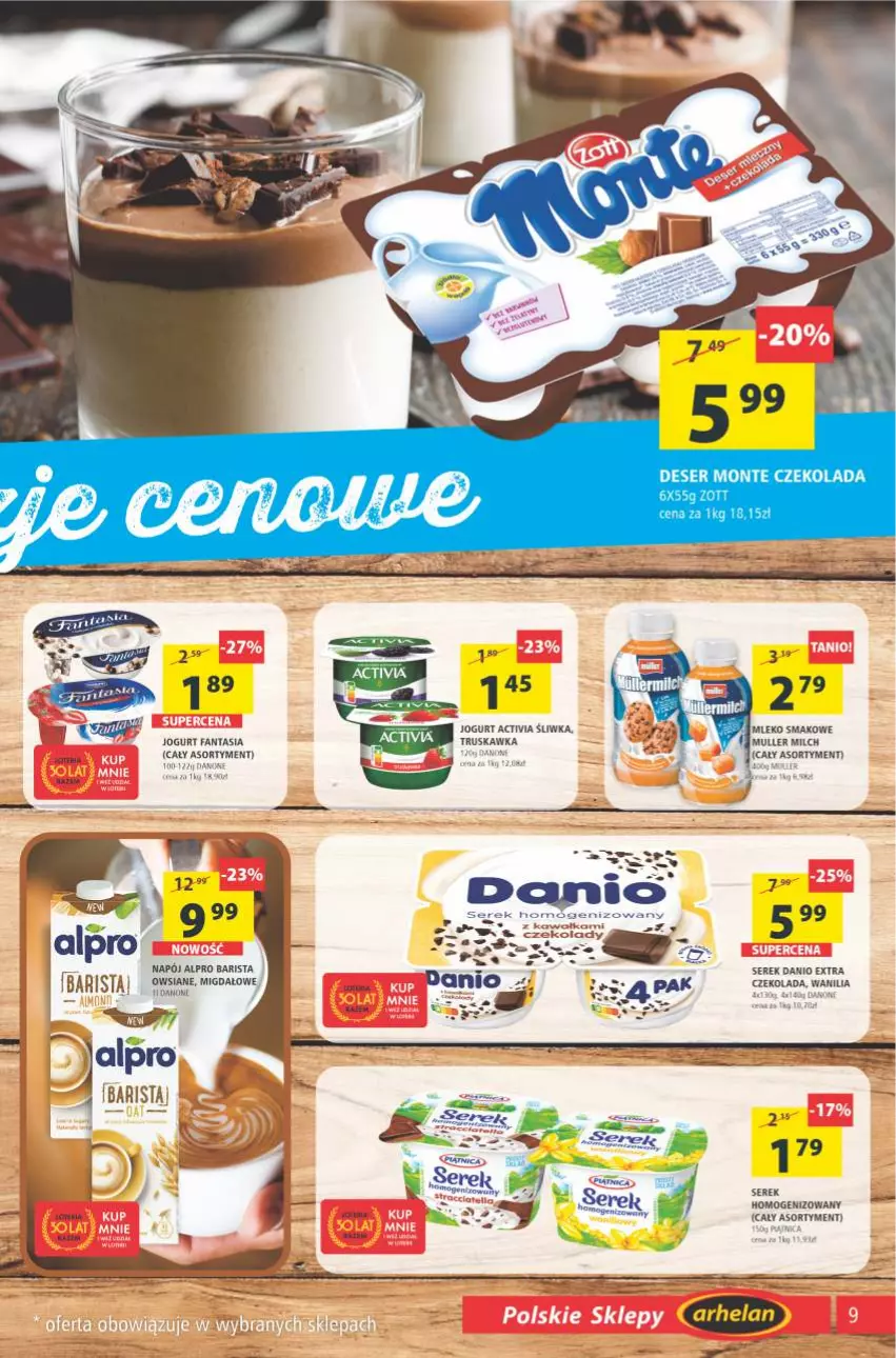 Gazetka promocyjna Arhelan - Gazetka - ważna 24.09 do 03.10.2021 - strona 9 - produkty: Activia, Alpro, Czekolada, Danio, Deser, Fa, Fanta, Jogurt, Mleko, Mleko smakowe, Monte, Napój, Piątnica, Ser, Serek