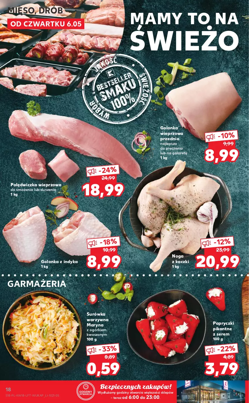 Gazetka promocyjna Kaufland - OFERTA TYGODNIA - ważna 06.05 do 12.05.2021 - strona 18 - produkty: Drób, Gala, Golonka wieprzowa, Golonka z indyka, Mięso, Noga z kaczki, Papryczki pikantne, Piec, Polędwiczka wieprzowa, Ser, Surówka, Tera