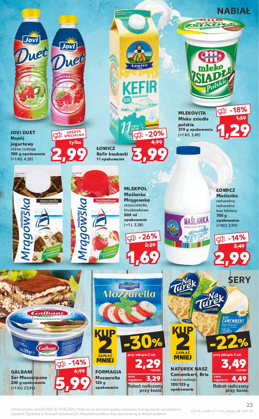 Gazetka promocyjna Kaufland - OFERTA TYGODNIA - ważna 06.05 do 12.05.2021 - strona 23 - produkty: Brie, Camembert, Galbani, Jogurt, Kask, Kefir, Mascarpone, Maślanka, Mleko, Mleko zsiadłe, Mlekovita, Mozzarella, Napój, Napój jogurtowy, NaTurek, Ser