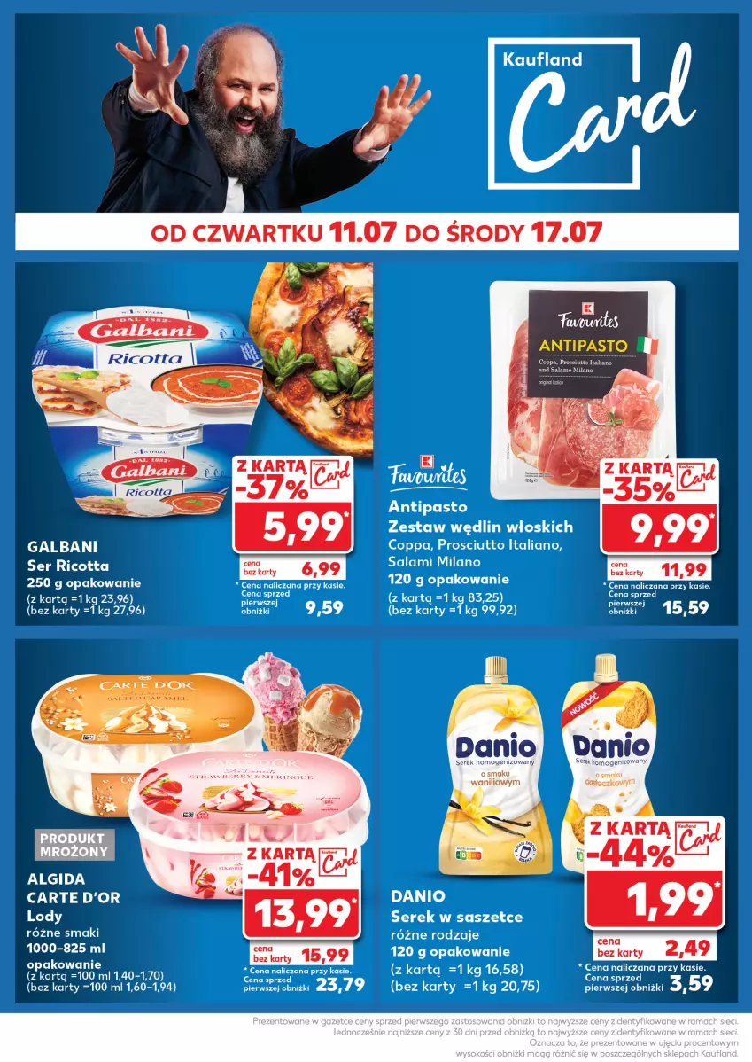 Gazetka promocyjna Kaufland - Kaufland - ważna 15.07 do 17.07.2024 - strona 32 - produkty: Algida, Carte d'Or, Danio, Galbani, LG, Lody, Paleta, Prosciutto, Ricotta, Ser, Serek, Serek homogenizowany