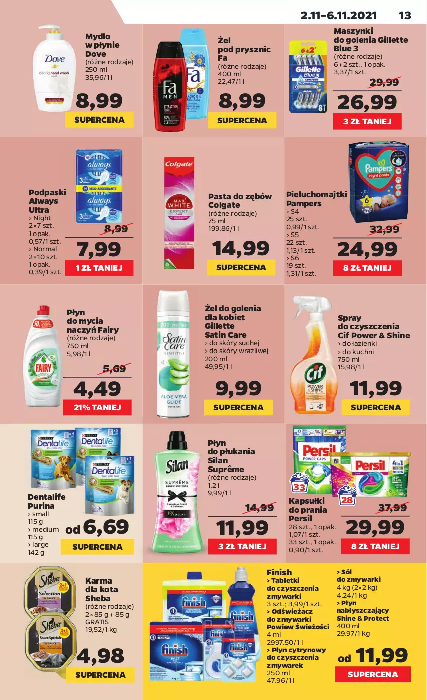 Gazetka promocyjna Netto - Gazetka spożywcza - ważna 01.11 do 06.11.2021 - strona 13 - produkty: Always, Always Ultra, Cif, Colgate, Do mycia naczyń, Dove, Fa, Fairy, Finish, Gillette, Gra, Kapsułki do prania, LG, Majtki, Mydło, Mydło w płynie, Odświeżacz do zmywarki, Pampers, Pasta do zębów, Persil, Pieluchomajtki, Płyn do mycia, Płyn do mycia naczyń, Płyn do płukania, Płyn nabłyszczający, Podpaski, Pur, Purina, Sati, Sheba, Silan, Sól, Spray do czyszczenia, Tablet, Zmywarki