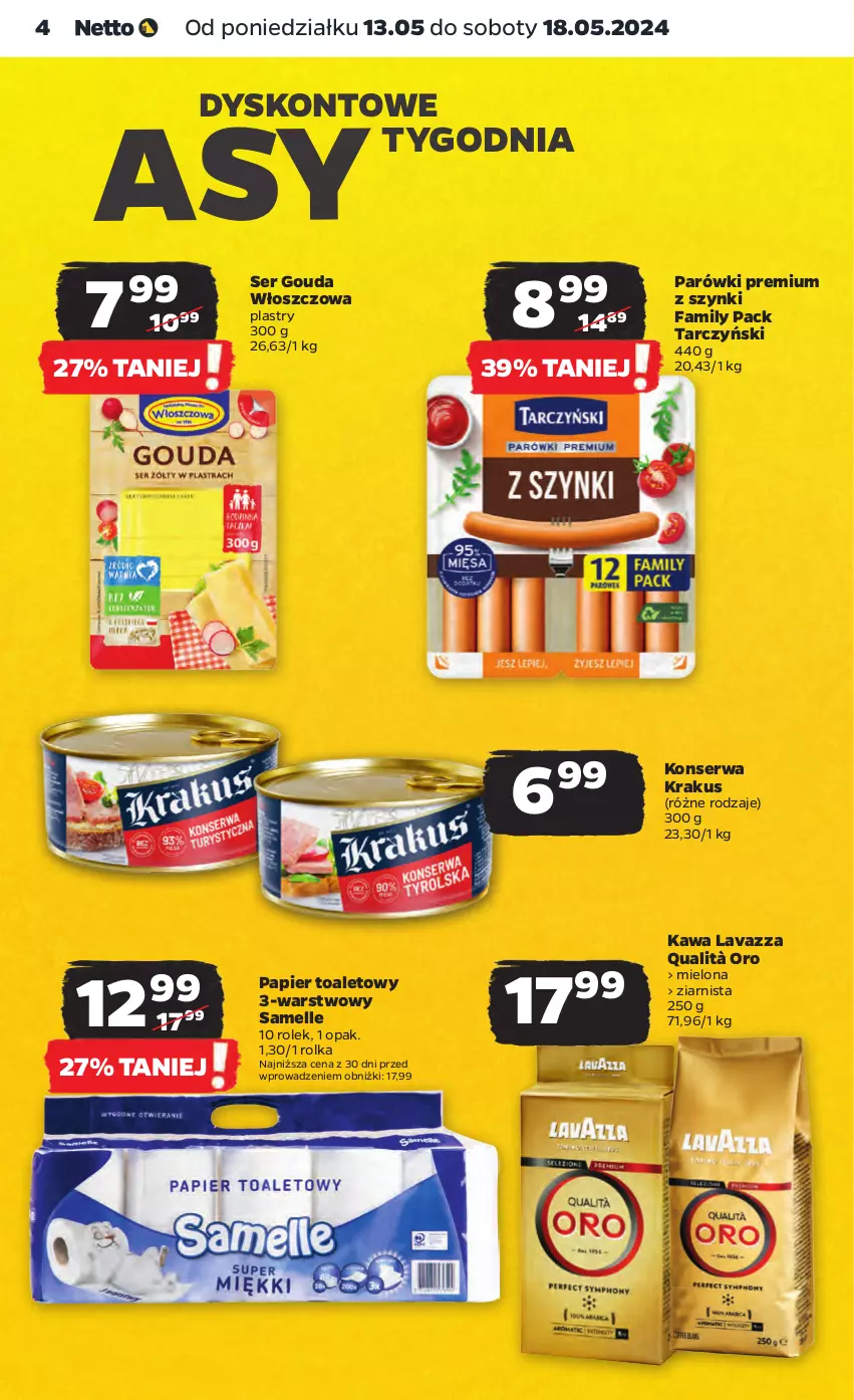 Gazetka promocyjna Netto - Artykuły spożywcze - ważna 13.05 do 18.05.2024 - strona 4 - produkty: Fa, Gouda, Kawa, Krakus, Lavazza, Papier, Papier toaletowy, Parówki, Ser, Tarczyński