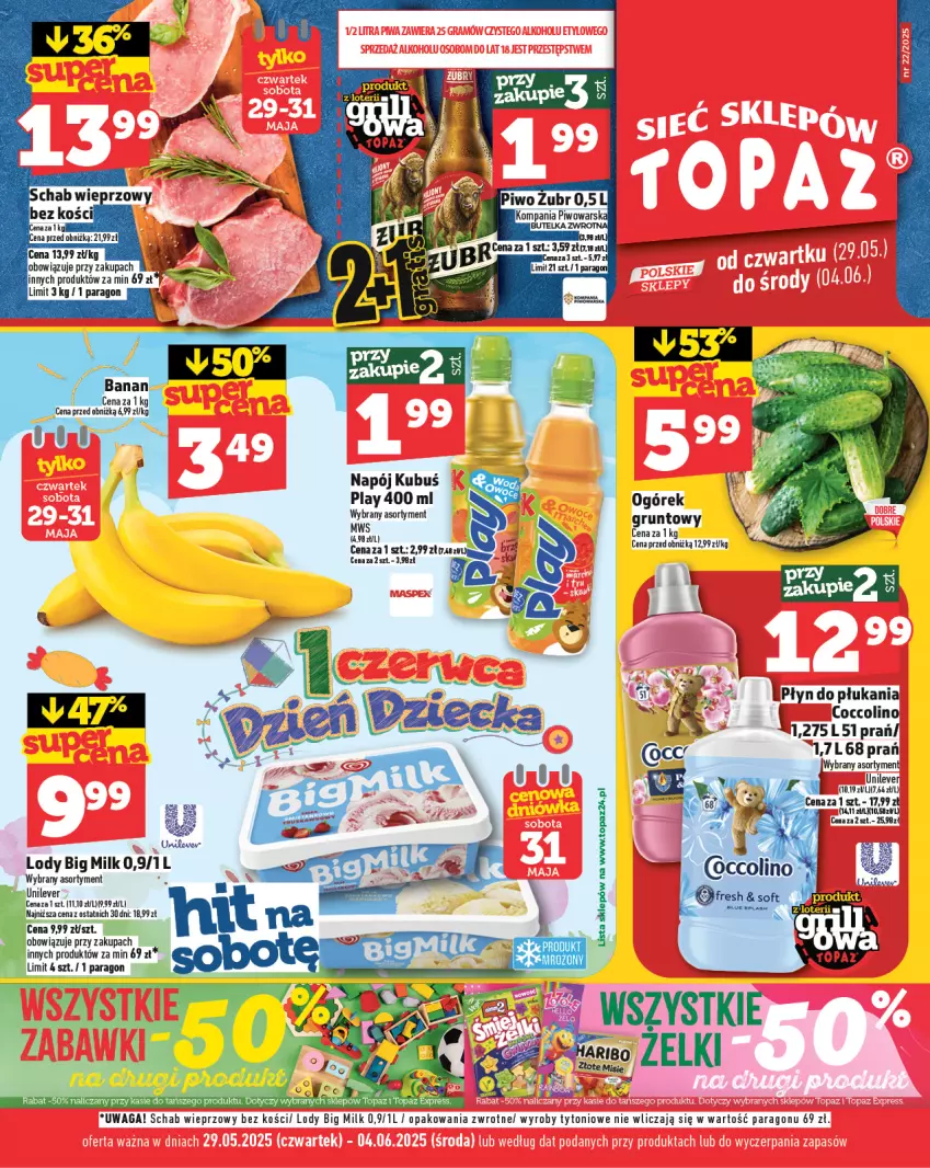 Gazetka promocyjna Topaz - Gazetka - ważna 29.05 do 04.06.2025 - strona 1 - produkty: Big Milk, Coccolino, Kubuś, Lody, Napój, Ogórek, Płyn do płukania, Schab wieprzowy, Ser, Top, Waga