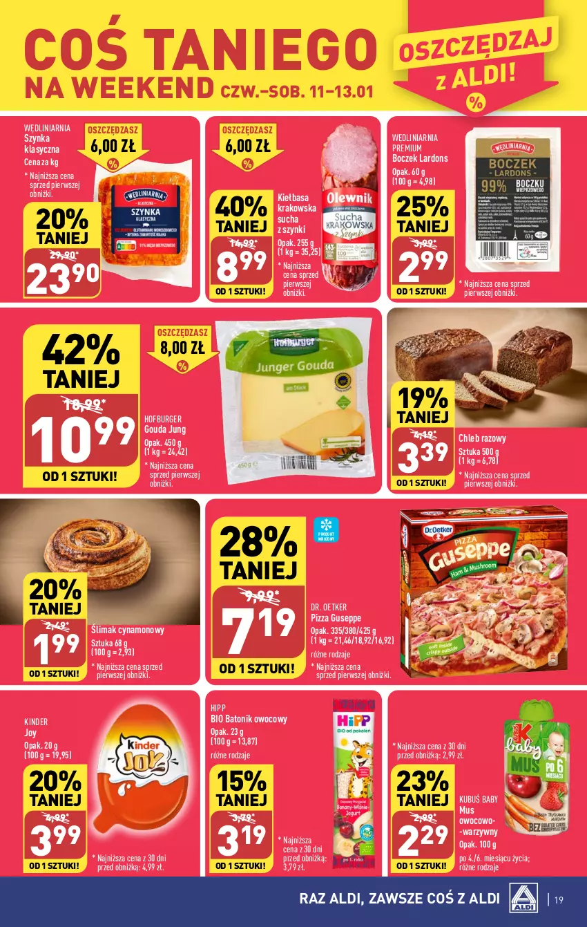 Gazetka promocyjna Aldi - Pełna oferta - ważna 08.01 do 13.01.2024 - strona 19 - produkty: Baton, Bio Batonik, Boczek, Burger, Chleb, Dr. Oetker, Gouda, HiPP, Hipp Bio, Hofburger, Kiełbasa, Kiełbasa krakowska, Kinder, Kubuś, Mus, Pizza, Szynka, Tonik