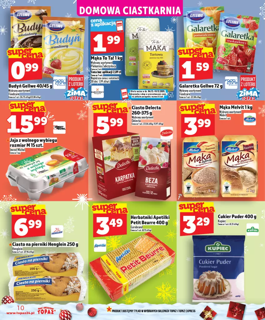 Gazetka promocyjna Topaz - Gazetka - ważna 04.12 do 10.12.2025 - strona 10 - produkty: Cukier, Cukier puder, Delecta, Gala, Galaretka, Herbatniki, Jaja, Jaja z wolnego wybiegu, Mąka, Mąka tortowa, Melvit, Piernik, Puder, Top