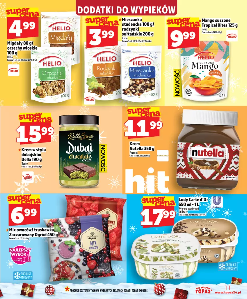 Gazetka promocyjna Topaz - Gazetka - ważna 04.12 do 10.12.2025 - strona 11 - produkty: Carte d'Or, Dell, Helio, Lody, Mango, Mango suszone, Migdały, Nutella, Orzechy włoskie, Rodzynki, Sante, Top, Tropical