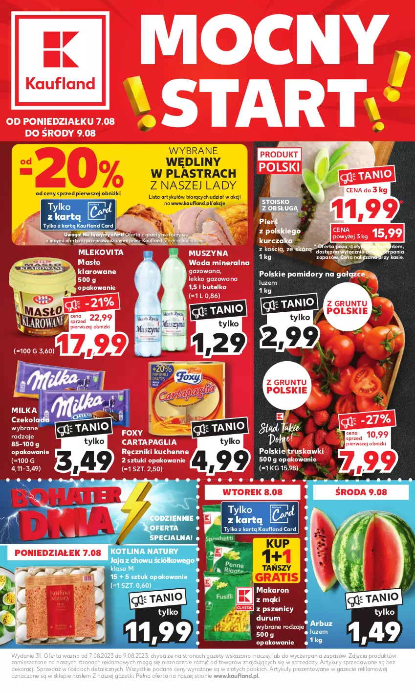 Gazetka promocyjna Kaufland - Mocny Start - ważna 07.08 do 09.08.2023 - strona 1 - produkty: Arbuz, Czekolada, Foxy, Gra, Grunt, Jaja, Kotlin, Kurczak, Makaron, Masło, Masło klarowane, Milka, Mleko, Mlekovita, Mus, Pomidory, Ręcznik, Rum, Szyna, Truskawki, Waga, Woda, Woda mineralna