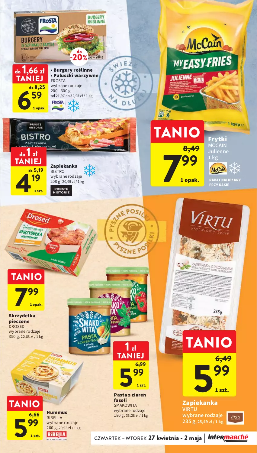 Gazetka promocyjna Intermarche - Gazetka Intermarche - ważna 27.04 do 02.05.2023 - strona 25 - produkty: Bell, Bella, Burger, Fa, Frosta, Frytki, Hummus, McCain, Mus, Piec, Skrzydełka pieczone, Smakowita, Virtu, Zapiekanka