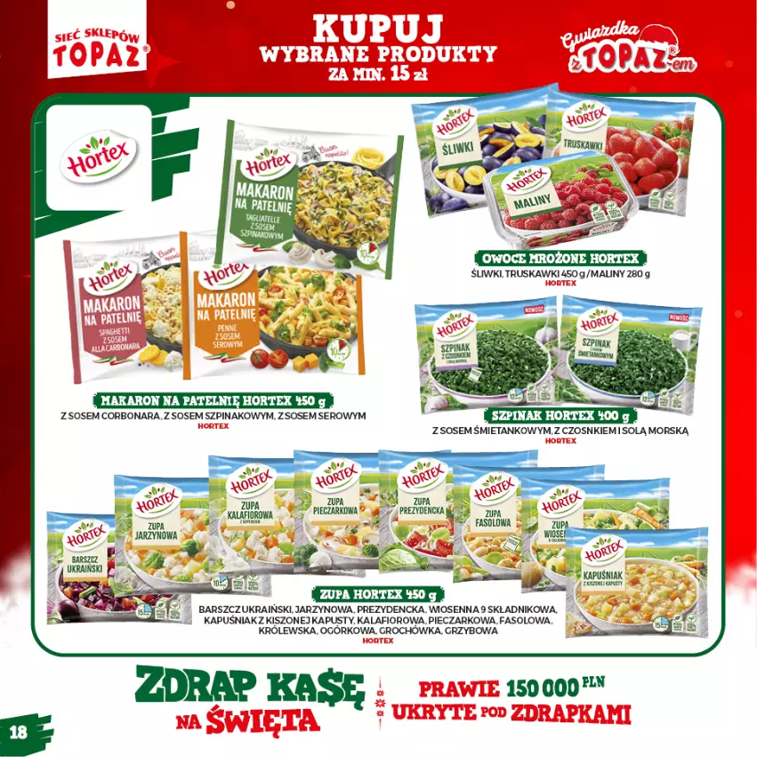 Gazetka promocyjna Topaz - Gazetka - ważna 15.11.2021 do 16.01.2022 - strona 18 - produkty: Fa, Groch, Hortex, Kalafior, Makaron, Piec, Ser, Sos, Szpinak, Zupa